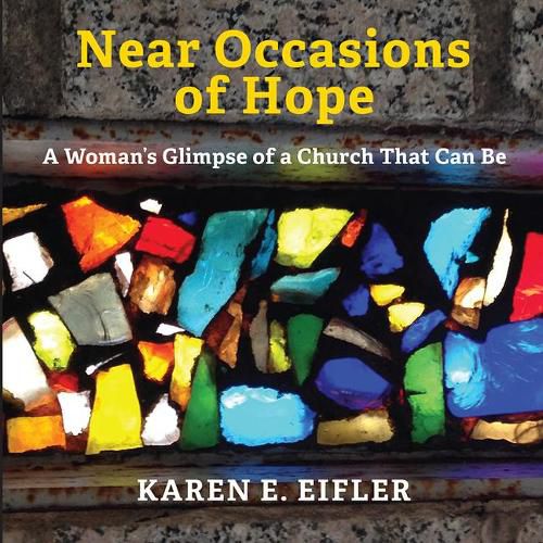 Cover image for Near Occasions of Hope: A Woman's Glimpse of a Church That Can Be