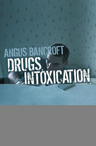 Cover image for Drugs, Intoxication and Society