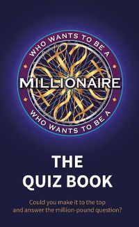 Cover image for Who Wants to be a Millionaire - The Quiz Book
