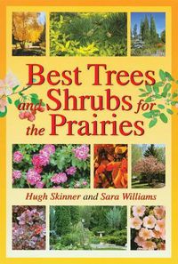 Cover image for Best Trees and Shrubs for the Prairies