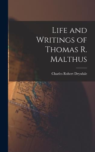 Life and Writings of Thomas R. Malthus