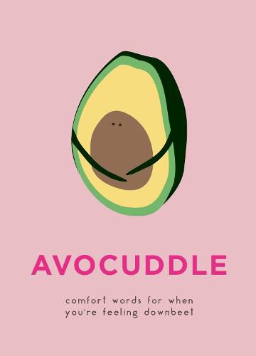 Cover image for Avocuddle: Comfort Words for When You're Feeling Downbeet