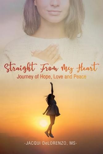 Cover image for Straight from My Heart: Journey of Hope, Love and Peace