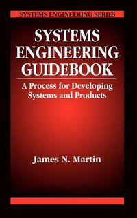 Cover image for Systems Engineering Guidebook: A Process for Developing Systems and Products