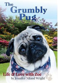Cover image for The Grumbly Pug: Life & Love with Zoe