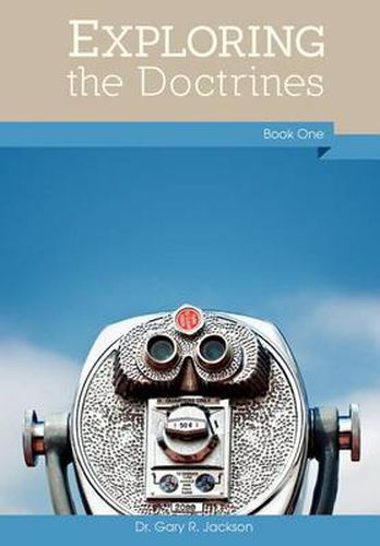 Cover image for Exploring the Doctrines, Book One