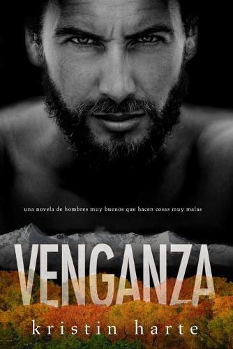 Cover image for Venganza: Una novela de hombres buenos que hacen cosas malas