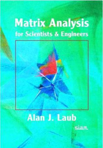 Cover image for Matrix Analysis for Scientists and Engineers