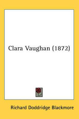 Cover image for Clara Vaughan (1872)