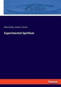 Cover image for Experimental Spiritism