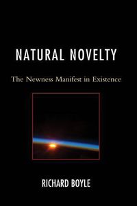 Cover image for Natural Novelty: The Newness Manifest in Existence