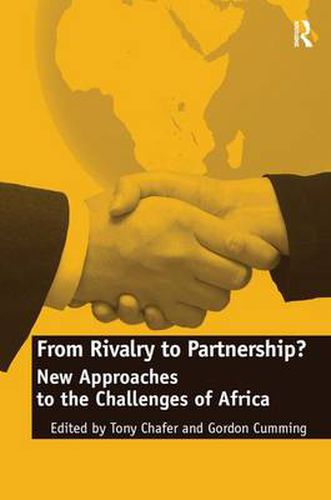 Cover image for From Rivalry to Partnership?: New Approaches to the Challenges of Africa