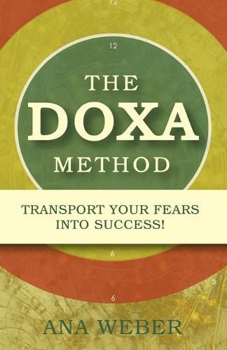 Cover image for The Doxa Method: Transport Your Fears into Success!