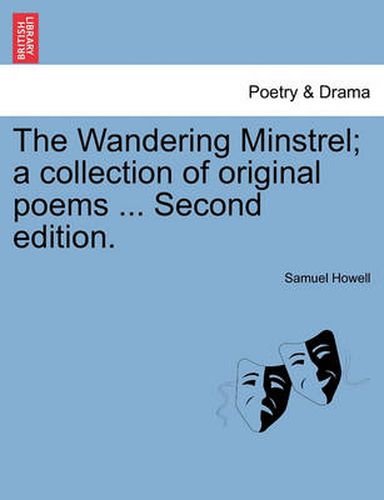 Cover image for The Wandering Minstrel; A Collection of Original Poems ... Second Edition.