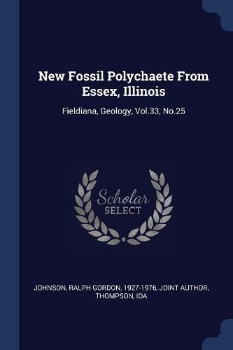 Cover image for New Fossil Polychaete from Essex, Illinois: Fieldiana, Geology, Vol.33, No.25