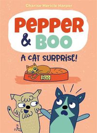 Cover image for Pepper & Boo: A Cat Surprise!