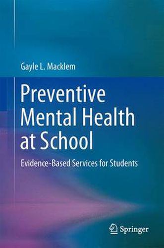 Cover image for Preventive Mental Health at School: Evidence-Based Services for Students