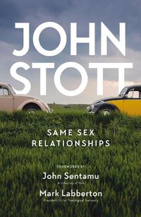 Cover image for Same Sex Relationships: Classic wisdom from John Stott