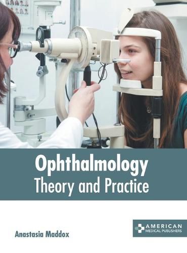 Cover image for Ophthalmology: Theory and Practice