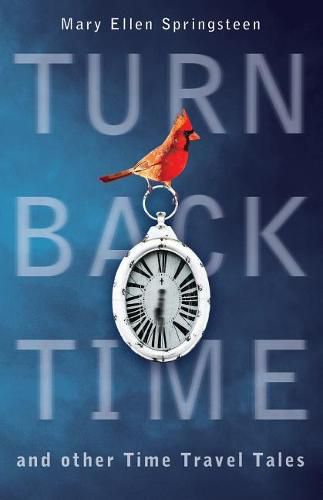 Cover image for Turn Back Time and other Time Travel Tales