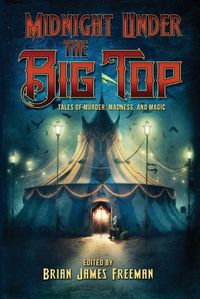 Cover image for Midnight Under the Big Top