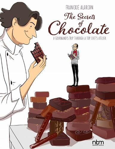 The Secrets Of Chocolate: A Gourmand's Trip Through A Top Chef's Atelier