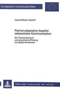 Cover image for Partner-Adaptative Aspekte Referentieller Kommunikation:: Ein Theorie-Entwurf Und Empirische Pruefung Von Basis-Annahmen