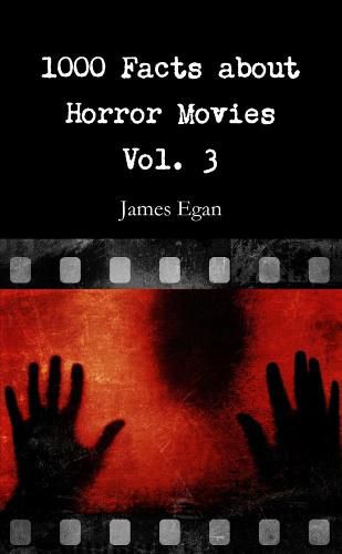 Cover image for 1000 Facts about Horror Movies Vol. 3