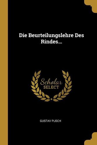 Cover image for Die Beurteilungslehre Des Rindes...