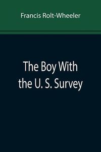 Cover image for The Boy With the U. S. Survey