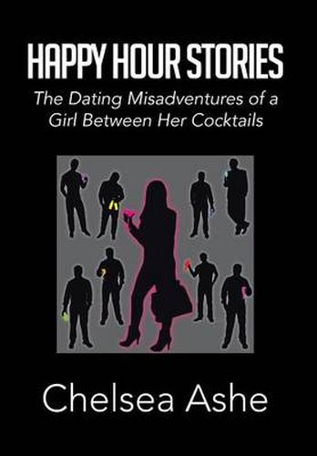 Cover image for Happy Hour Stories: The Dating Misadventures of a Girl Between Her Cocktails