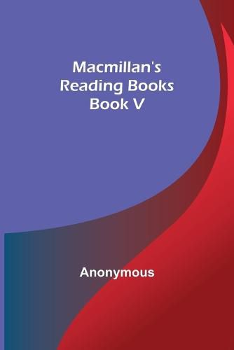 Cover image for Macmillan's Reading Books. Book V