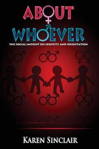 Cover image for About Whoever: The Social Imprint on Identity and Orientation