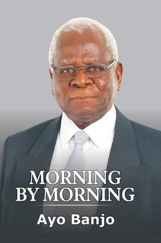 Cover image for Morning by Morning: The Autobiography of Ayo Banjo