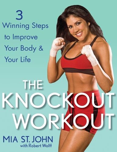 Cover image for The Knockout Workout: 3 Winning Steps to Improve Your Body and Your Life
