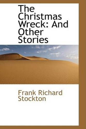 Cover image for The Christmas Wreck: And Other Stories