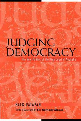 Cover image for Judging Democracy: The New Politics of the High Court of Australia