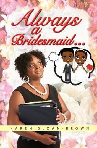 Cover image for Always A Bridesmaid...