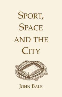 Cover image for Sport, Space and the City