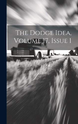 Cover image for The Dodge Idea, Volume 17, Issue 1