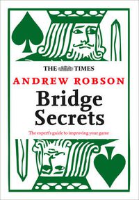 Cover image for The Times: Bridge Secrets: The Expert's Guide to Improving Your Game