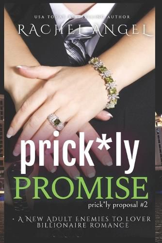 Cover image for Prickly Promise: A New Adult Enemies to Lover Billionaire Romance (Prickly Proposal #2)