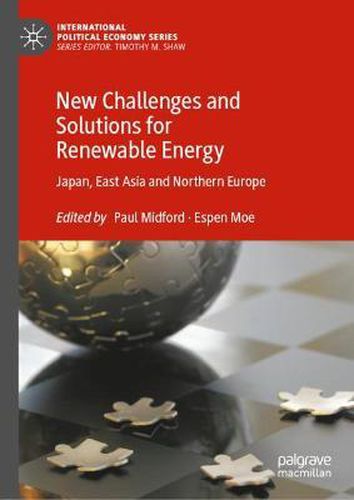 Cover image for New Challenges and Solutions for Renewable Energy: Japan, East Asia and Northern Europe