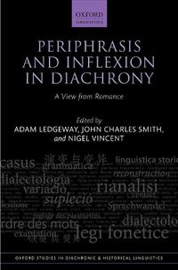Cover image for Periphrasis and Inflexion in Diachrony: A View from Romance