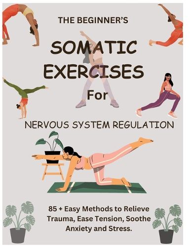 Cover image for The Beginner's Somatic Exercises for Nervous System Regulation