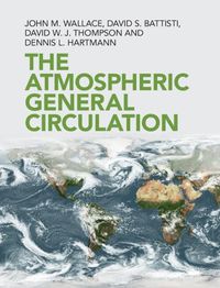 Cover image for The Atmospheric General Circulation