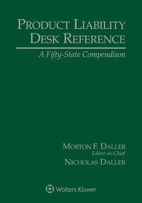 Cover image for Product Liability Desk Reference: A Fifty State Compendium, 2018 Edition