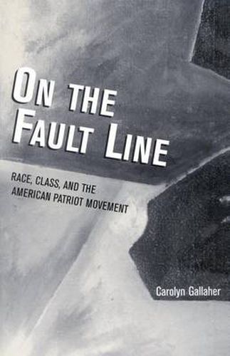 Cover image for On the Fault Line: Race, Class, and the American Patriot Movement