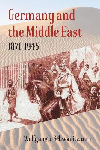 Cover image for Germany and the Middle East: 1871-1945