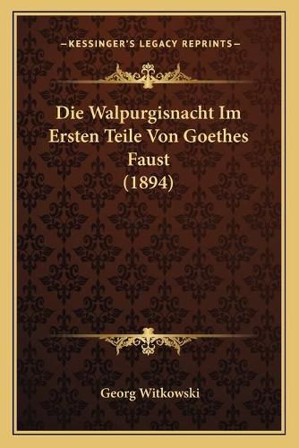 Die Walpurgisnacht Im Ersten Teile Von Goethes Faust (1894)